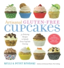 Image for Artisanal gluten-free cakes  : 50 from-scratch recipes to delight every cupcake devotee - gliten free and otherwise