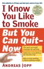 Image for I know you like to smoke, but you can quit - now
