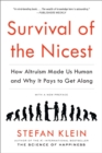 Image for Survival of the Nicest : How Altruism Made Us Human and Why It Pays to Get Along