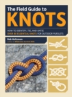 Image for The Field Guide to Knots: How to Identify, Tie, and Untie Over 80 Essential Knots for Outdoor Pursuits