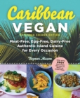 Image for Caribbean vegan: meat-free, egg-free, dairy-free authentic island cuisine for every occasion.