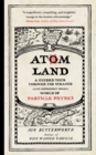 Image for Atom land: a guided tour through the strange (and impossibly small) world of particle physics