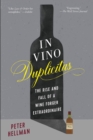 Image for In Vino Duplicitas: The Rise and Fall of a Wine Forger Extraordinaire