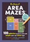 Image for The Original Area Mazes : 100 Addictive Puzzles to Solve with Simple Math-and Clever Logic!