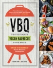 Image for VBQ-The Ultimate Vegan Barbecue Cookbook : Over 80 Recipes-Seared, Skewered, Smoking Hot!