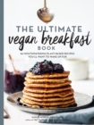 Image for The Ultimate Vegan Breakfast Book