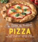 Image for No gluten, no problem pizza  : 75+ recipes for every craving-from thin crust to deep dish, New York to Naples