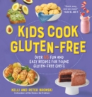 Image for Kids cook gluten-free  : over 65 fun and easy recipes for young gluten-free chefs