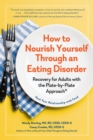 Image for How to Nourish Yourself Through an Eating Disorder