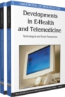 Image for Handbook of Research on Developments in E-Health and Telemedicine : Technological and Social Perspectives