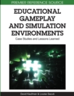 Image for Educational gameplay and simulation environments: case studies and lessons learned