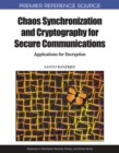 Image for Chaos synchronization and cryptography for secure communications  : applications for encryption