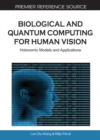 Image for Biological and quantum computing for human vision: holonomic models and applications