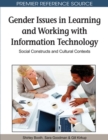 Image for Gender Differences in Learning and Working with Technology : Social Constructs and Cultural Contexts