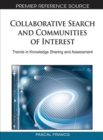 Image for Collaborative Search and Communities of Interest : Trends in Knowledge Sharing and Assessment