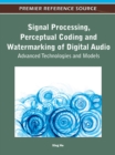 Image for Signal Processing, Perceptual Coding and Watermarking of Digital Audio