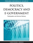 Image for Politics, democracy, and e-government: participation and service delivery