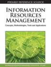 Image for Information Resources Management : Concepts, Methodologies, Tools and Applications