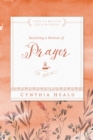 Image for Becoming a Woman of Prayer