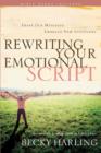 Image for Rewriting Your Emotional Script