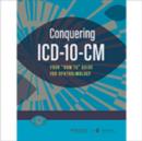 Image for Conquering ICD-10-cm : Your &quot;How-to&quot; Guide for Ophthalmology