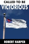 Image for Called To Be Victorious