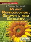 Image for A closer look at plant reproduction, growth, and ecology