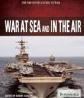 Image for War at sea and in the air