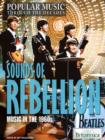 Image for Sounds of rebellion: music in the 1960s