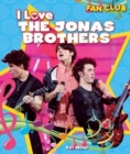 Image for I Love the Jonas Brothers
