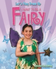 Image for I Want to Be a Fairy