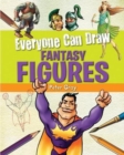 Image for Everyone Can Draw Fantasy Figures