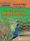 Image for Who Discovered Natural Selection?