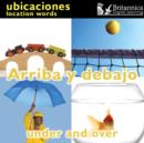 Image for Arriba Y Debajo (Under and Over: Location Words)