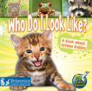 Image for Who do I look like?: a book about animal babies