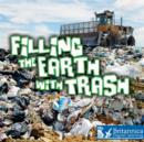 Image for Filling the earth with trash