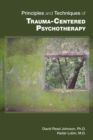 Image for Principles and Techniques of Trauma-Centered Psychotherapy