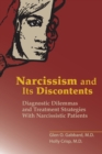 Image for Narcissism and its discontents  : diagnostic dilemmas and treatment strategies with narcissistic patients
