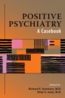 Image for Positive Psychiatry : A Casebook