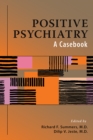 Image for Positive Psychiatry: A Casebook