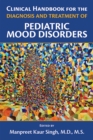 Image for Clinical handbook for the diagnosis and treatment of pediatric mood disorders