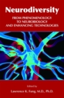 Image for Neurodiversity  : from phenomenology to neurobiology and enhancing technologies
