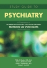 Image for Study guide to psychiatry  : a companion to the American Psychiatric Association Publishing Textbook of psychiatry, seventh edition