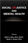 Image for Social (In)Justice and Mental Health