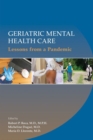 Image for Geriatric mental health care  : lessons from a pandemic