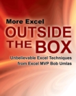 Image for More Excel outside the box  : unbelieveable Excel techniques