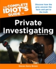 Image for The Complete Idiot&#39;s Guide To Private Investigating, Third Edition