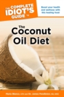 Image for The Complete Idiot&#39;s Guide to the Coconut Oil Diet