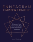 Image for Enneagram empowerment  : discover your personality type and unlock your potential