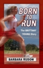 Image for Born to Run: The Brittany Young Story - Home Run